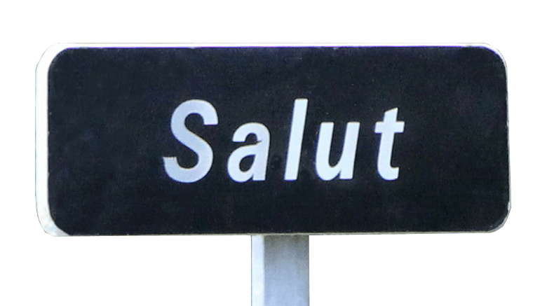 L'ancien panneau Salut, remplacé plusieurs fois à la suite de quelques larcins.